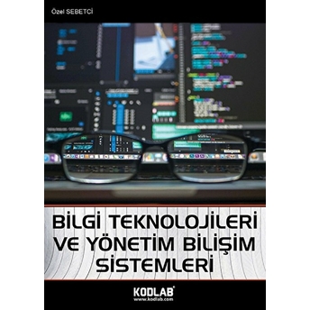 Bilgi Teknolojileri Ve Yönetişim Bilişim Sistemleri Özel Sebetci