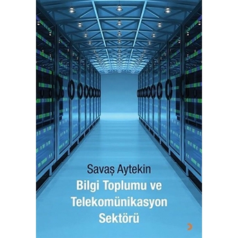 Bilgi Toplumu Ve Telekomünikasyon Sektörü Savaş Aytekin