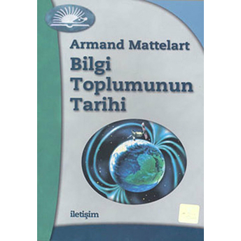 Bilgi Toplumunun Tarihi Armand Mattelart