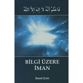 Bilgi Üzere Iman Ismail Çetin