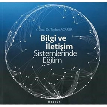 Bilgi Ve Iletişim Sistemlerinde Eğilim Tayfun Acarer