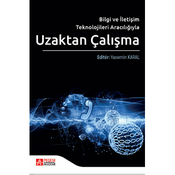 Bilgi Ve Iletişim Teknolojileri Aracılığıyla Uzaktan Çalışma