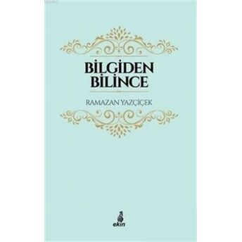 Bilgiden Bilince Ramazan Yazçiçek