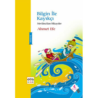 Bilgin Ile Kayıkçı / Mevlana'dan Hikayeler Ahmet Efe