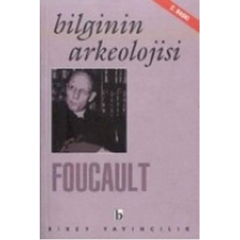 Bilginin Arkeolojisi Michel Foucault