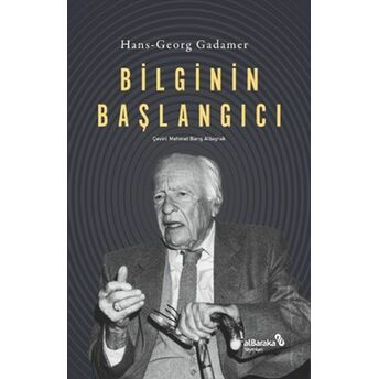 Bilginin Başlangıcı Hans-Georg Gadamer