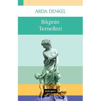 Bilginin Temelleri Arda Denkel