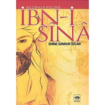 Bilginler Bilgini Ibn-I Sina Emine Sonnur Özcan