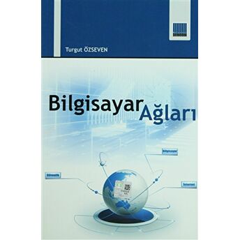 Bilgisayar Ağları Turgut Özseven