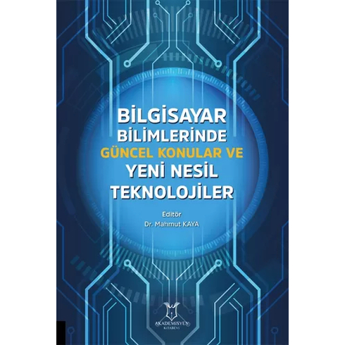 Bilgisayar Bilimlerinde Güncel Konular Ve Yeni Nesil Teknolojiler