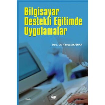 Bilgisayar Destekli Eğitimde Uygulamalar Yavuz Akpınar