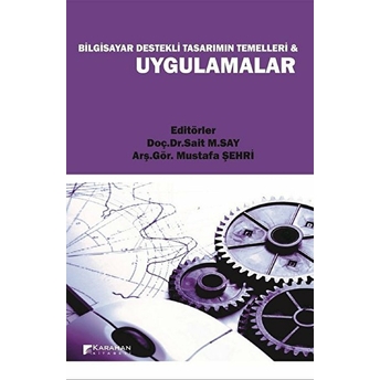 Bilgisayar Destekli Tasarımın Temelleri Uygulamalar Kolektif