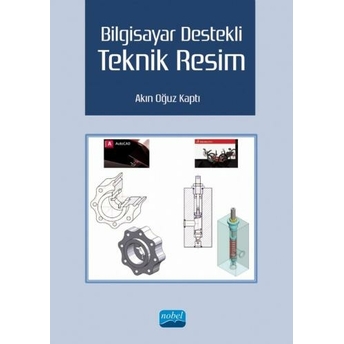 Bilgisayar Destekli Teknik Resim Akın Oğuz Kaptı