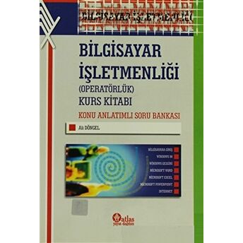 Bilgisayar Işletmenliği (Operatörlük) Kurs Kitabı Ali Döngel