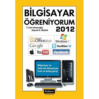 Bilgisayar Öğreniyorum 2012 Zeynel A. Öztürk