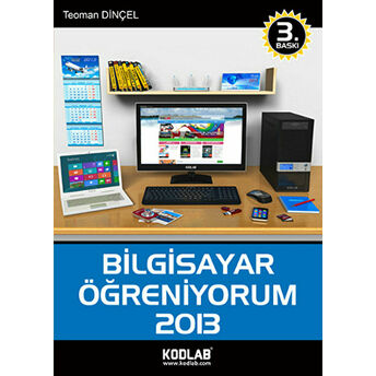 Bilgisayar Öğreniyorum 2013 Teoman Dinçel