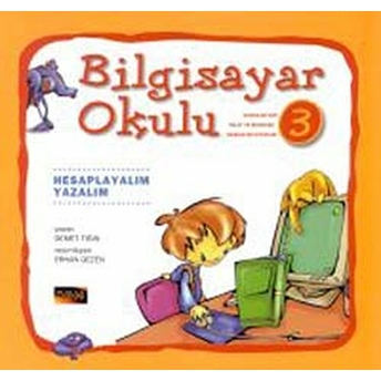 Bilgisayar Okulu 3 Hesaplayalım Yazalım