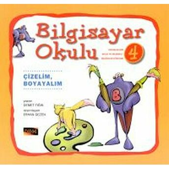 Bilgisayar Okulu 4 Çizelim Boyayalım