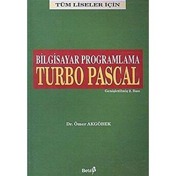 Bilgisayar Programlama Turbo Pascal Ömer Akgöbek