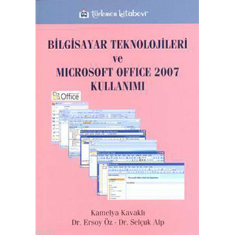 Bilgisayar Teknolojileri Ve Microsoft Office Kullanımı Kamelya Kavaklı