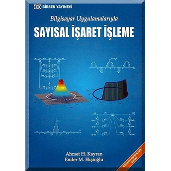 Bilgisayar Uygulamalarıyla Sayısal Işaret Işleme Ahmet H. Kayran