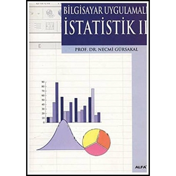 Bilgisayar Uygulamalı Istatistik 2 Necmi Gürsakal