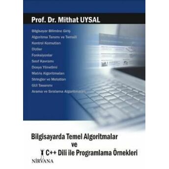 Bilgisayarda Temel Algoritmalar Ve C Dili Ile Programlama Örnekleri Mithat Uysal