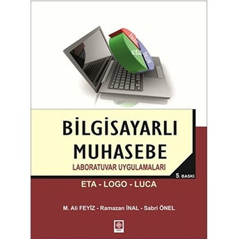 Bilgisayarlı Muhasebe Laboratuvar Uygulamaları - Mehmet Ali Feyiz