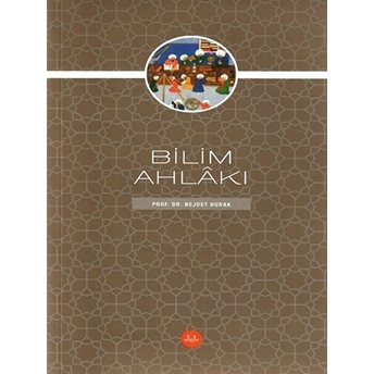 Bilim Ahlakı - Nejdet Durak