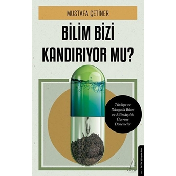 Bilim Bizi Kandırıyor Mu? Mustafa Çetiner