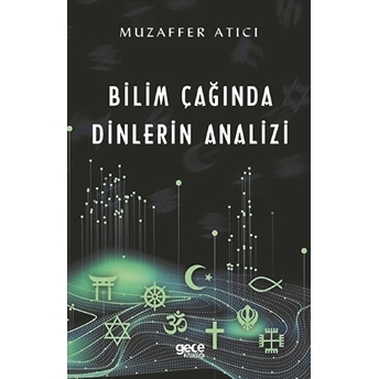 Bilim Çağında Dinlerin Analizi - Muzaffer Atıcı