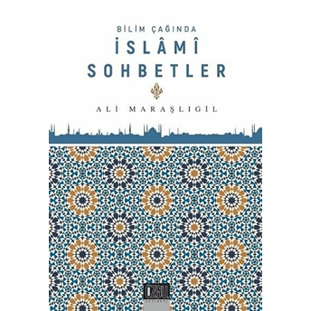 Bilim Çağında Islami Sohbetler