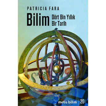 Bilim: Dört Bin Yıllık Bir Tarih Patricia Fara