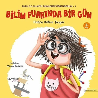 Bilim Fuarında Bir Gün - Zuzu Ile Allah’ın Isimlerini Öğreniyorum 3 Hatice Kübra Tongar