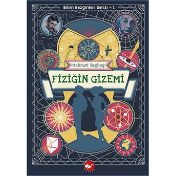 Bilim Gezginleri Serisi-1 Fiziğin Gizemi Prof. Dr. Mehmet Sağbaş