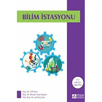 Bilim Istasyonu (11 Yaş) Doç. Dr. Elif Ince