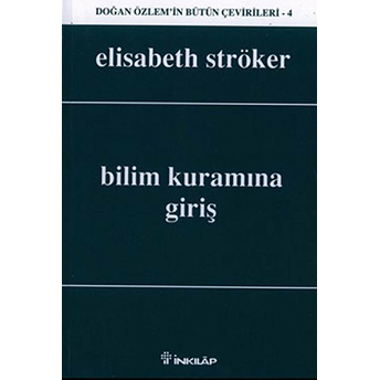 Bilim Kuramına Giriş Elisabeth Ströker