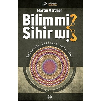 Bilim Mi? Sihir Mi? Martin Gardner