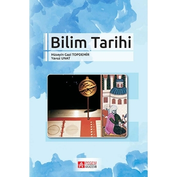 Bilim Tarihi Hüseyin Gazi Topdemir- Yavuz Unat