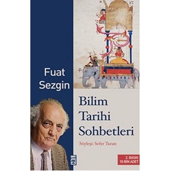 Bilim Tarihi Sohbetleri Fuat Sezgin