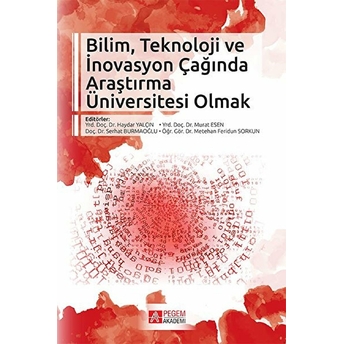 Bilim, Teknoloji Ve Inovasyon Çağında Araştırma Üniversitesi Olmak Kolektif