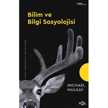 Bilim Ve Bilgi Sosyolojisi Michael Mulkay