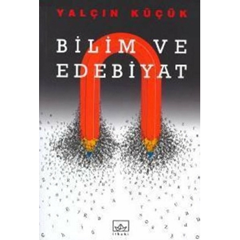 Bilim Ve Edebiyat Yalçın Küçük