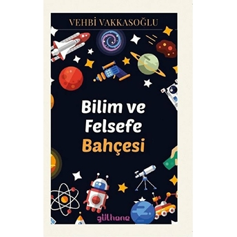 Bilim Ve Felsefe Bahçesi Vehbi Vakkasoğlu