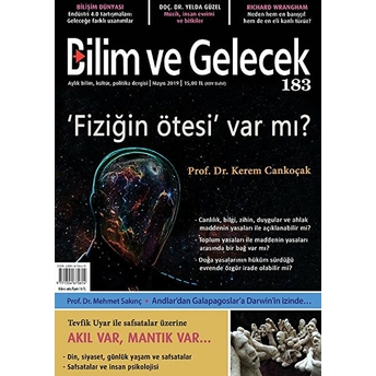 Bilim Ve Gelecek Dergisi Sayı: 183 Mayıs 2019 Kolektif