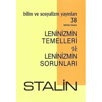 Bilim Ve Sosyalizm Yayınları Leninizmin Temelleri Ve Leninizmin Sorunları