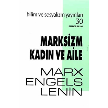 Bilim Ve Sosyalizm Yayınları Marksizm Kadın Ve Aile