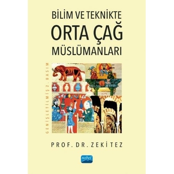 Bilim Ve Teknikte Orta Çağ Müslümanları Zeki Tez