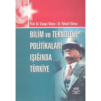 Bilim Ve Teknoloji Politikaları Işığında Türkiye Cengiz Yalçın