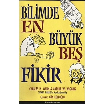 Bilimde En Büyük Beş Fikir Charles M. Wynn